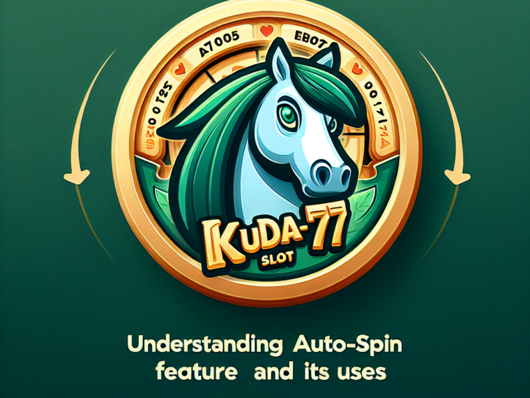 Kuda77 Slot: Mengenal Fitur Auto-Spin dan Kegunaannya